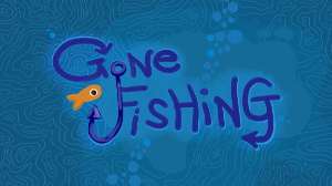 play Gone, Fishing