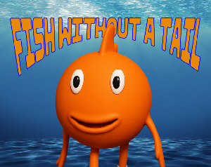 play Fish Without A Tail