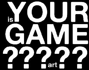 play Is Your Game Art?