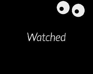 play Watched