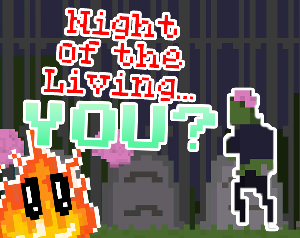 play Night Of The Living... You?