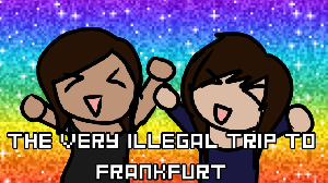 The Very Illegal Road Trip To Frankfurt game