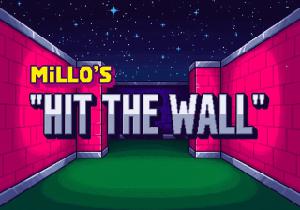 play Millo'S 'Hit The Wall'