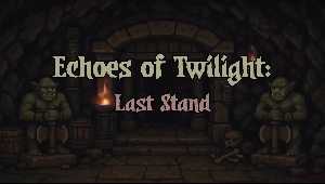 play Echoes Of Twilight: Last Stand