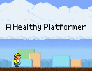 play A Healthy Platformer