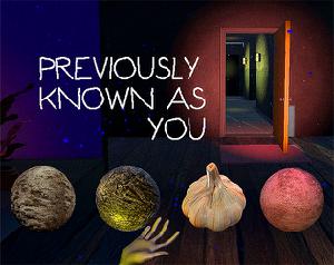 play Previously Known As You