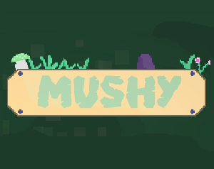 play Mushy