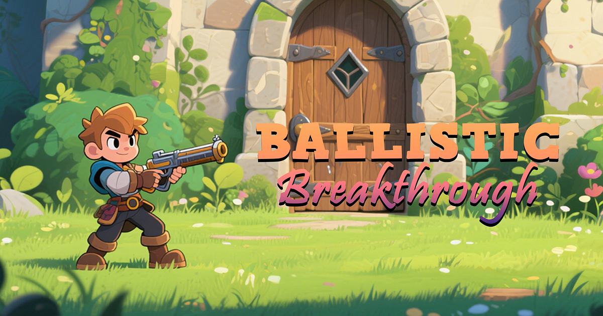 Ballistic Breakthrough game