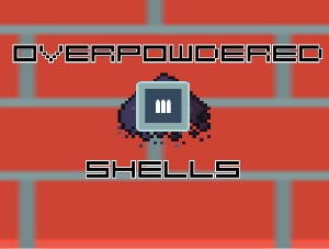 play Overpowdered Shells