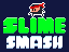 play Slime Smash