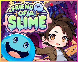 play Friend Of A Slime: Prerelease