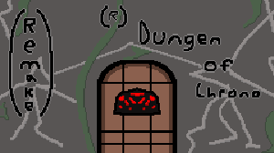 Dungeon Of Chrono (Remake) game