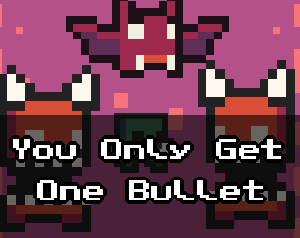 You Only Get One Bullet game