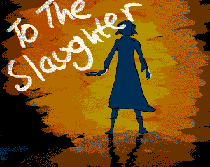 To The Slaughter game