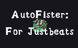 Autofister: For Justbeats game