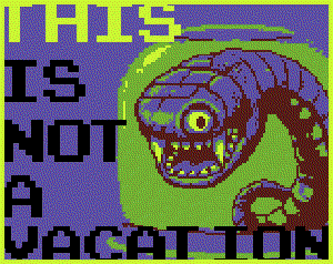This Is Not A Vacation game