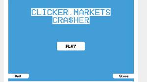 Clicker Markets Crasher game