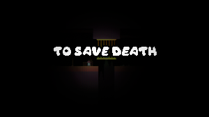 Ð¦´ To Save Death Ð¦´ game