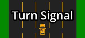 play Turn Signal