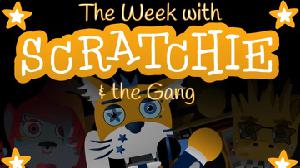 The Week With Scratchie And The Gang (Fnaf Fangame) game