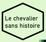 Le Chevalier Sans Histoire game