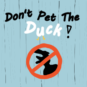 Don'T Pet The Duck game