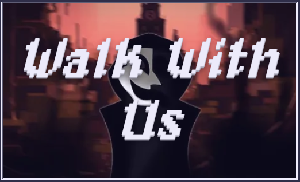 Walk With Us game