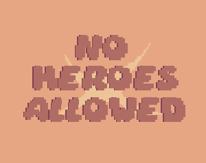 play No Heroes Allowed