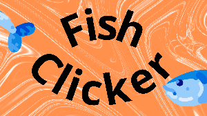 Fish Clicker game