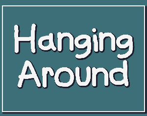 Hanging Around game