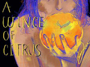 play A Wince Of Citrus