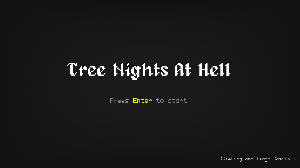 play Tree Nights At Hell
