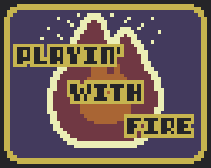 Playin' With Fire game