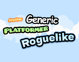 Another Generic Roguelike Platformer game