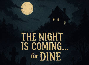 play The Night Is Coming... For Dine