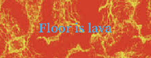 play Floor Is Lava