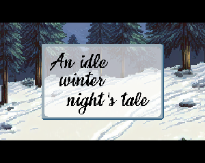 play An Idle Winter Night'S Tale