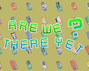 play Are We There Yet ?