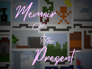 Memoir Of The Present game