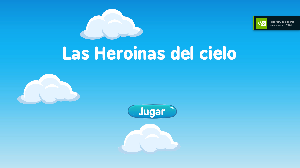Las Heroinas Del Cielo game