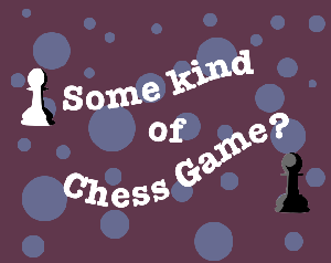 play Some Kind Of Chess Game