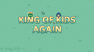 King Of Kids Again game