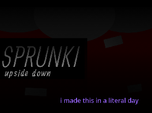 Sprunki - Upside Down (Sprunki Swap Take) game