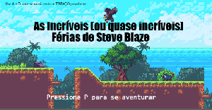 play As Incríveis (Ou Quase Incríveis) Aventuras De Steve Blaze