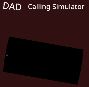 play Your Father Calling Simulator