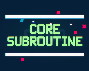 play Core Subroutine