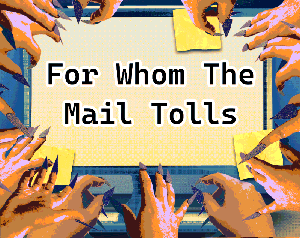For Whom The Mail Tolls game