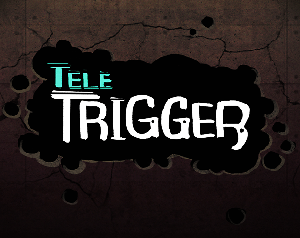 play Teletrigger