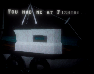 play You Had Me At Fishing...