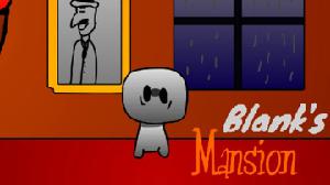 Blank'S Mansion (Demo) game